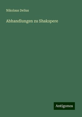 Abhandlungen zu Shakspere