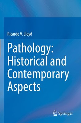 Pathology: Historical and Contemporary Aspects