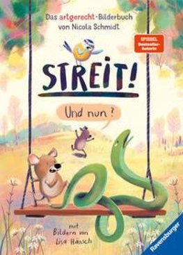 Streit! Und nun? Das artgerecht-Bilderbuch von Nicola Schmidt - Kinderbuch ab 3 Jahre, Bilderbuch, Vorlesebuch