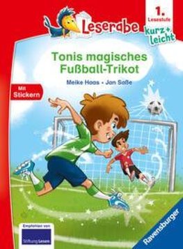 Tonis magisches Fußball-Trikot - lesen lernen mit dem Leseraben - Erstlesebuch - Kinderbuch ab 6 Jahren - Lesenlernen 1. Klasse Jungen und Mädchen (Leserabe 1. Klasse)