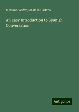 An Easy Introduction to Spanish Conversation