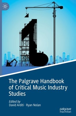 The Palgrave Handbook of Critical Music Industry Studies