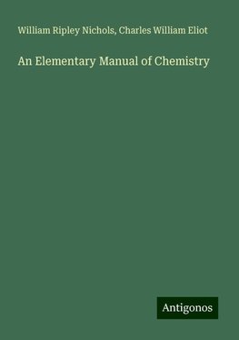 An Elementary Manual of Chemistry