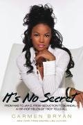 It's No Secret: From NAS to Jay-Z, from Seduction to Scandal--A Hip-Hop Helen of Troy Tells All