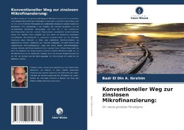 Konventioneller Weg zur zinslosen Mikrofinanzierung: