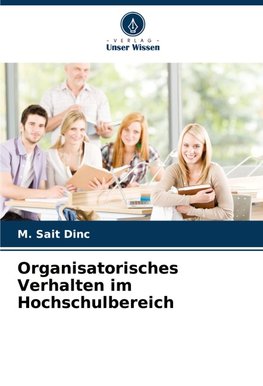 Organisatorisches Verhalten im Hochschulbereich