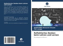 Reflektiertes Denken beim Lehren und Lernen