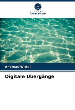 Digitale Übergänge