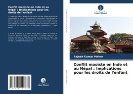 Conflit maoïste en Inde et au Népal : Implications pour les droits de l'enfant