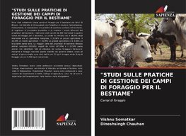 "STUDI SULLE PRATICHE DI GESTIONE DEI CAMPI DI FORAGGIO PER IL BESTIAME"