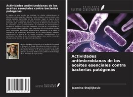 Actividades antimicrobianas de los aceites esenciales contra bacterias patógenas