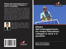 Effetto dell'ombreggiamento sui moduli fotovoltaici collegati in serie e in parallelo