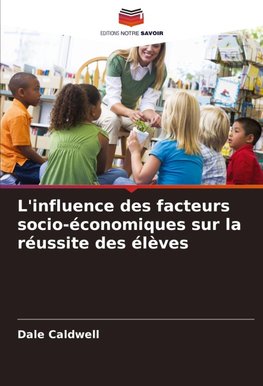 L'influence des facteurs socio-économiques sur la réussite des élèves