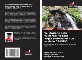 Valutazione della vulnerabilità delle acque sotterranee con il modello DRASTIC