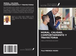 MORAL, CALIDAD, COMPORTAMIENTO Y TRAYECTORIA