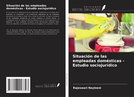 Situación de las empleadas domésticas - Estudio sociojurídico