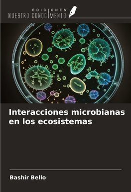 Interacciones microbianas en los ecosistemas