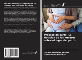 Proceso de parto: La decisión de las mujeres sobre el lugar del parto