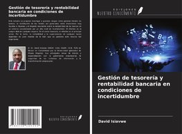 Gestión de tesorería y rentabilidad bancaria en condiciones de incertidumbre