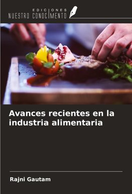 Avances recientes en la industria alimentaria