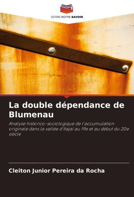 La double dépendance de Blumenau