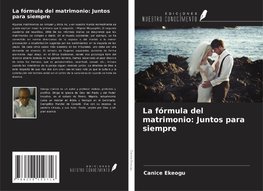 La fórmula del matrimonio: Juntos para siempre