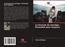 La formule du mariage : Ensemble pour toujours