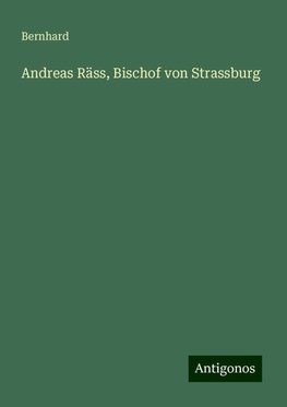 Andreas Räss, Bischof von Strassburg