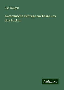 Anatomische Beiträge zur Lehre von den Pocken