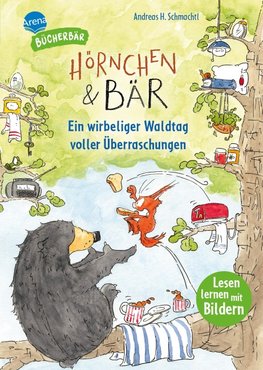 Hörnchen & Bär. Ein wirbeliger Waldtag voller Überraschungen