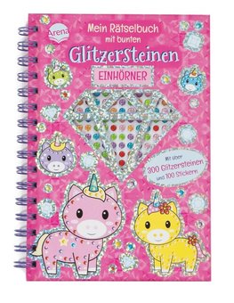 Mein Rätselbuch mit bunten Glitzersteinen. Einhörner