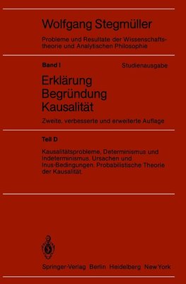 Kausalitätsprobleme, Determinismus und Indeterminismus Ursachen und Inus-Bedingungen Probabilistische Theorie und Kausalität