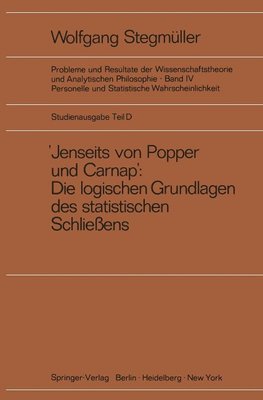 ,Jenseits von Popper und Carnap' Stützungslogik, Likelihood, Bayesianismus Statistische Daten Zufall und Stichprobenauswahl Testtheorie Schätzungstheorie Subjektivismus kontra Objektivismus Fiduzial-Wahrscheinlichkeit