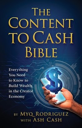 The Content to Cash Bible