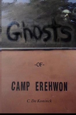 Ghosts of Camp Erehwon