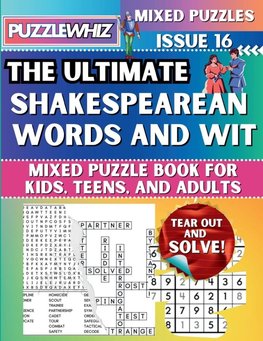 The Ultimate Shakespearean Words and Wit Mixed Puzzle Book for Kids, Teens, and Adults