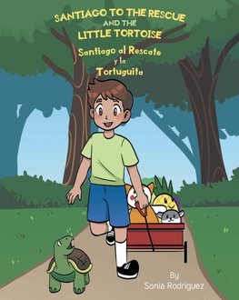 Santiago to the Rescue and the Little Tortoise