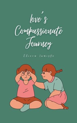 Love's Compassionate Journey