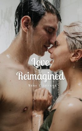 Love Reimagined