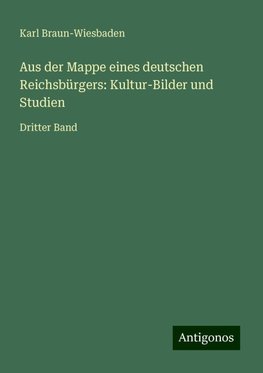 Aus der Mappe eines deutschen Reichsbürgers: Kultur-Bilder und Studien