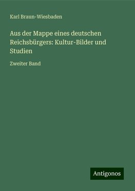 Aus der Mappe eines deutschen Reichsbürgers: Kultur-Bilder und Studien