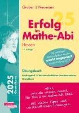 Erfolg im Mathe-Abi 2025 Hessen Grundkurs Prüfungsteil 2: Wissenschaftlicher Taschenrechner