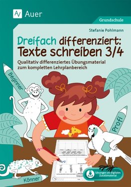 Dreifach differenziert Texte schreiben 3-4