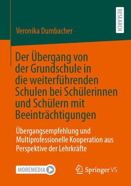 Der Übergang von der Grundschule in die weiterführenden Schulen bei Schülerinnen und Schülern mit Beeinträchtigungen