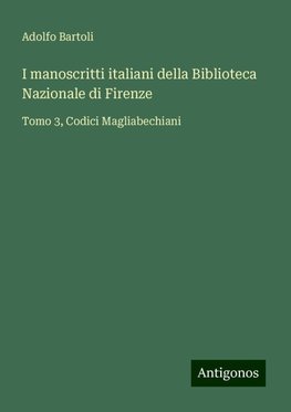 I manoscritti italiani della Biblioteca Nazionale di Firenze