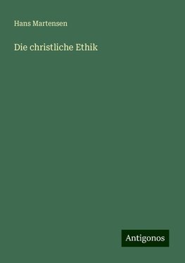 Die christliche Ethik