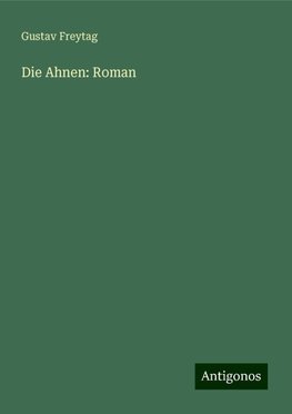 Die Ahnen: Roman