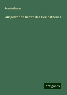 Ausgewählte Reden des Demosthenes