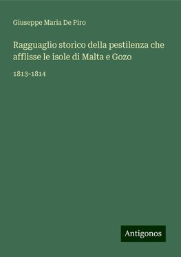 Ragguaglio storico della pestilenza che afflisse le isole di Malta e Gozo