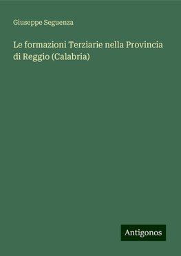 Le formazioni Terziarie nella Provincia di Reggio (Calabria)